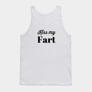 Kiss My Fart Tank Top